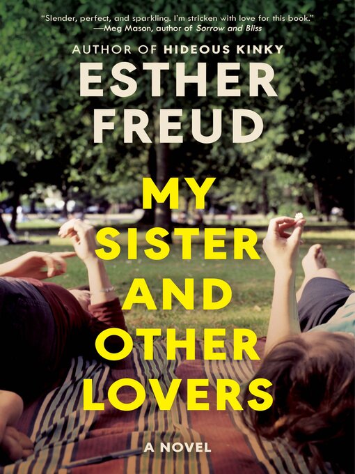 Title details for My Sister and Other Lovers by Esther Freud - Available